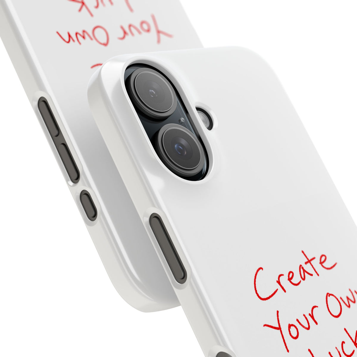 Create Your Own Luck Phone Case — Motivational Snap Case