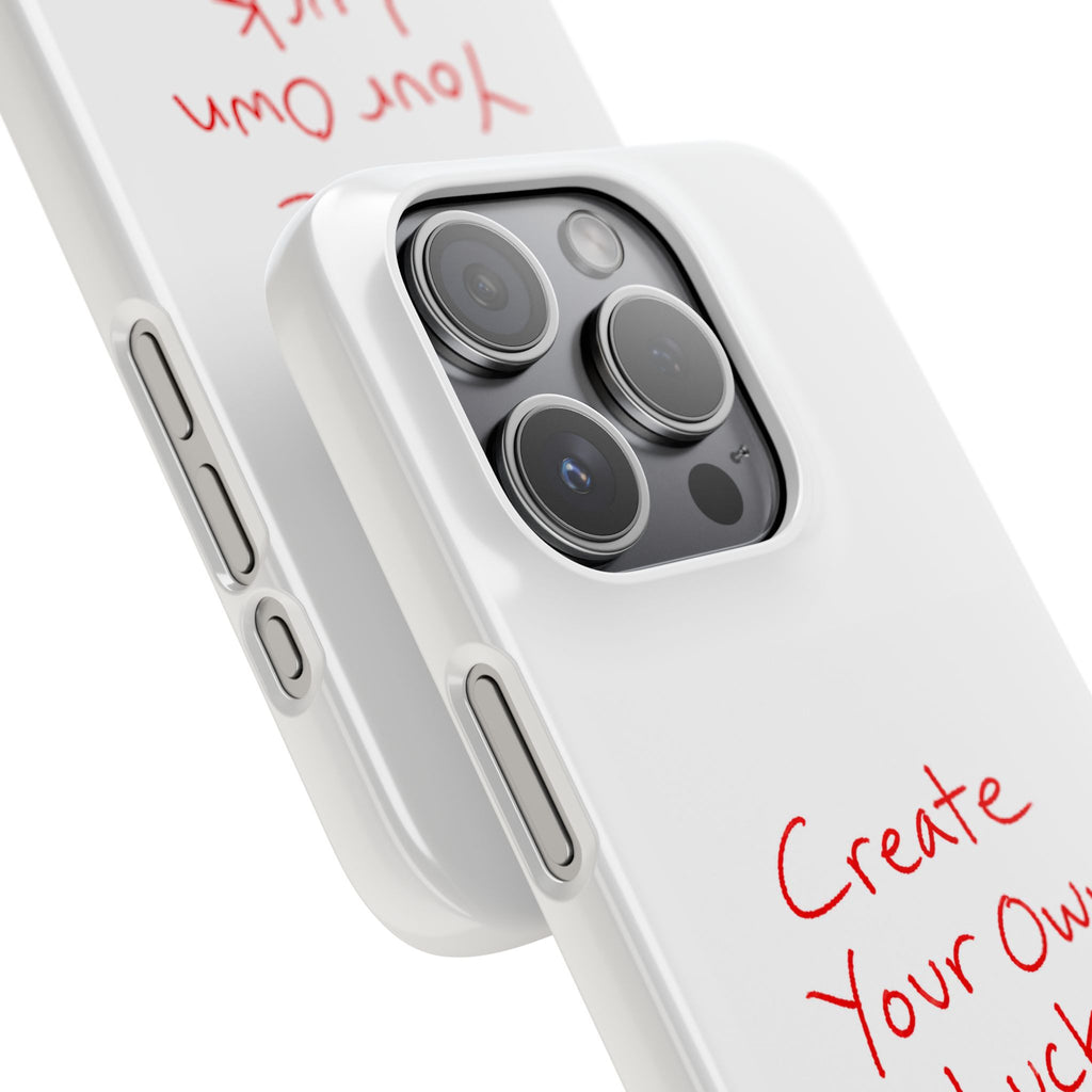 Create Your Own Luck Phone Case — Motivational Snap Case