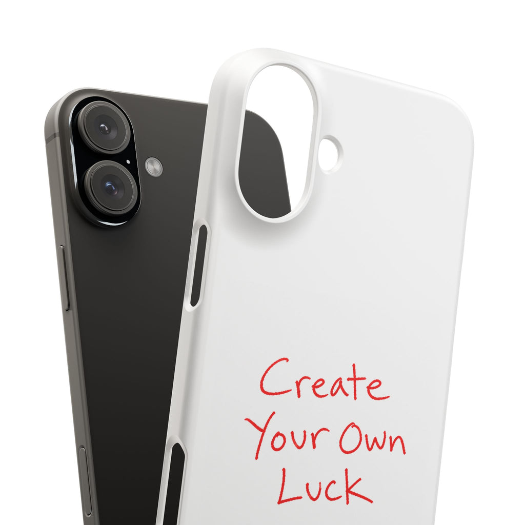 Create Your Own Luck Phone Case — Motivational Snap Case