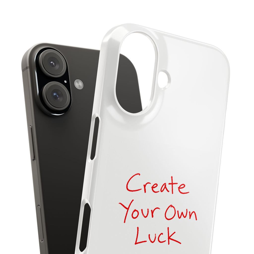 Create Your Own Luck Phone Case — Motivational Snap Case