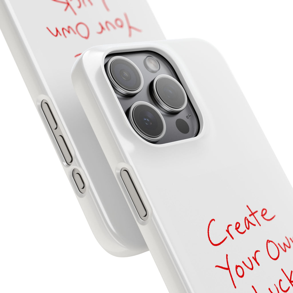 Create Your Own Luck Phone Case — Motivational Snap Case