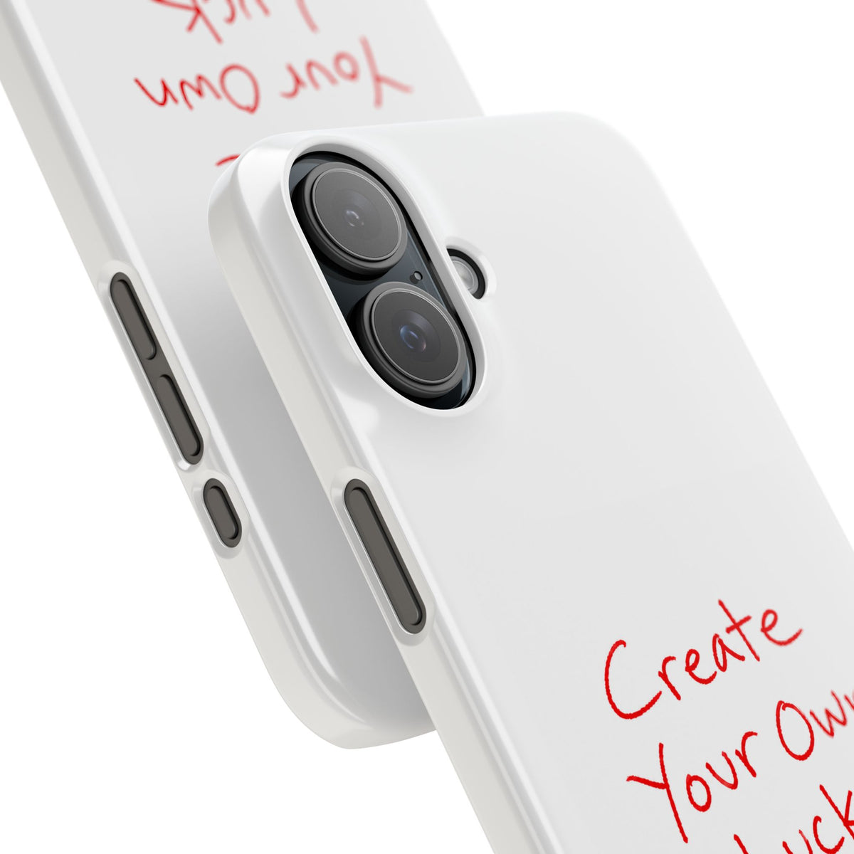 Create Your Own Luck Phone Case — Motivational Snap Case