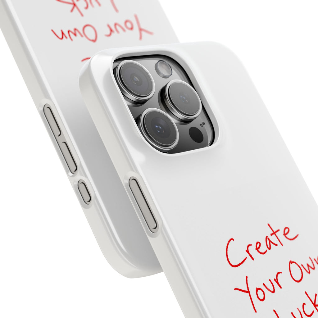 Create Your Own Luck Phone Case — Motivational Snap Case