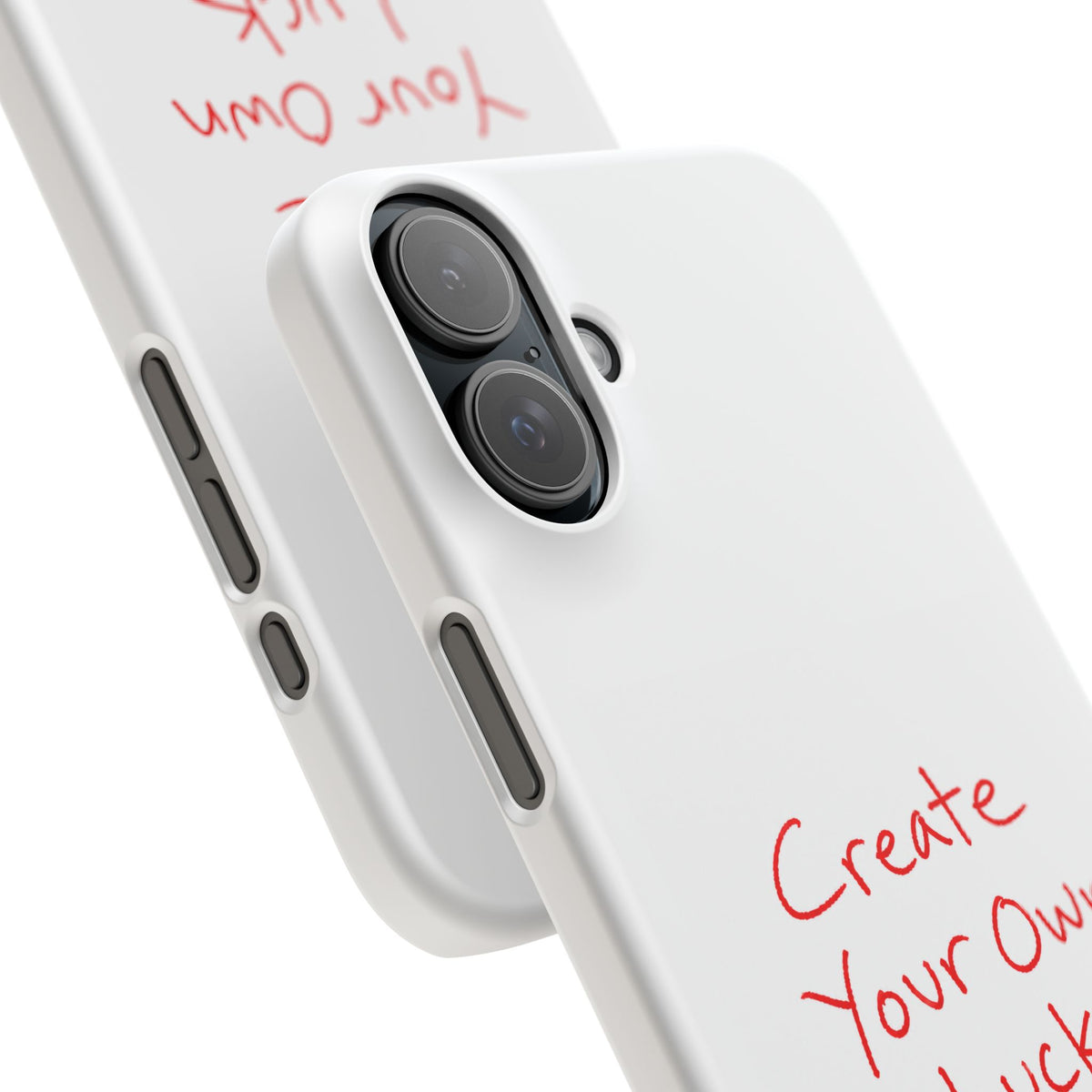 Create Your Own Luck Phone Case — Motivational Snap Case