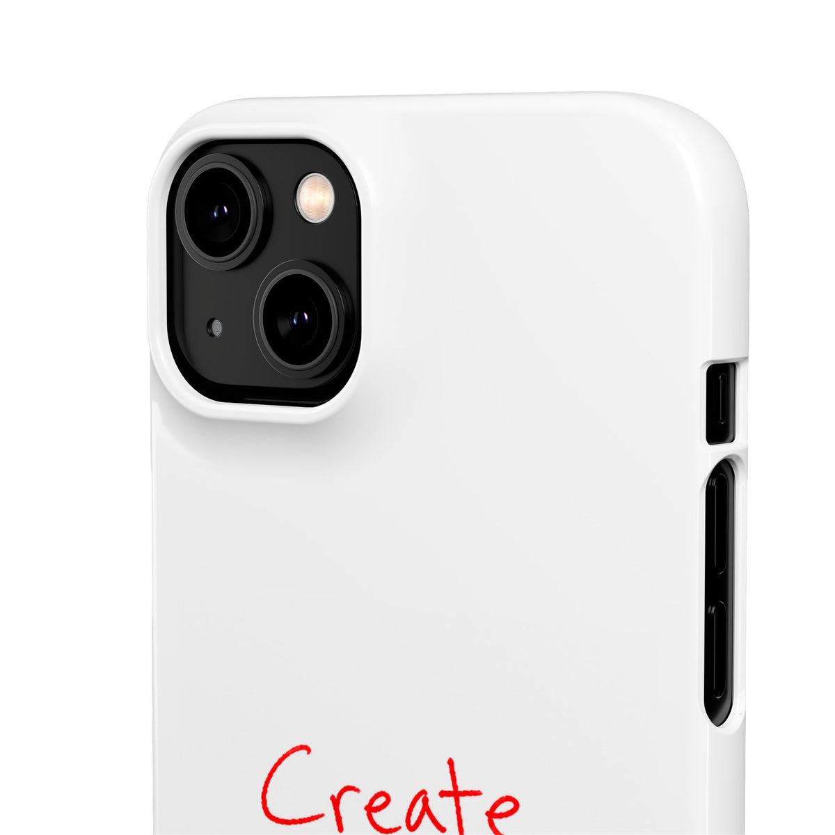 Create Your Own Luck Phone Case — Motivational Snap Case