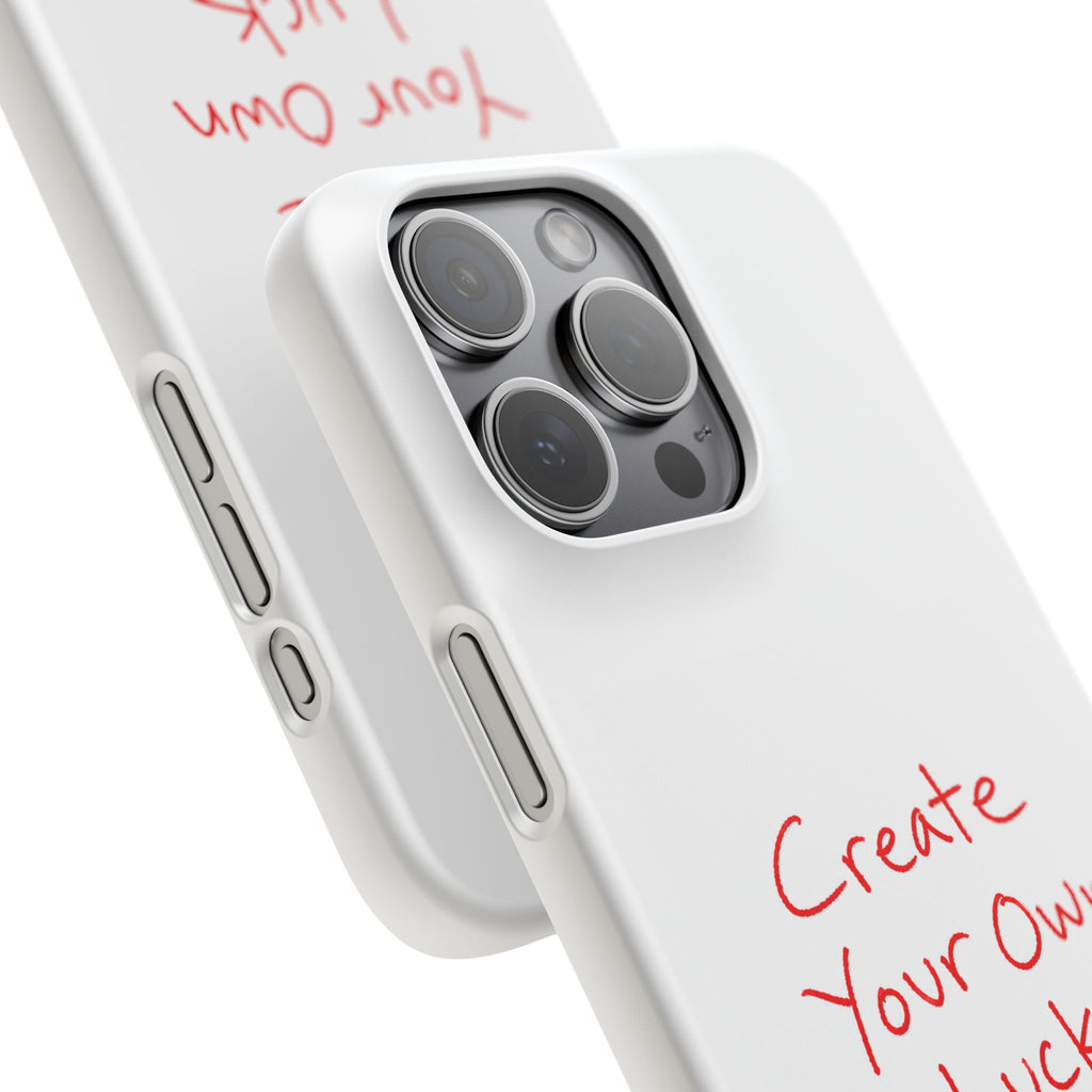 Create Your Own Luck Phone Case — Motivational Snap Case