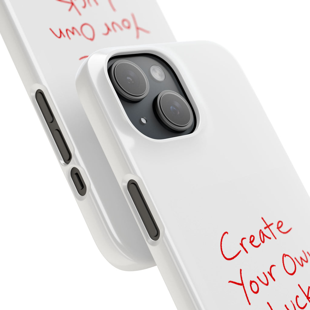 Create Your Own Luck Phone Case — Motivational Snap Case